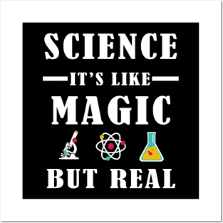 Science It's Like Magic But Real Posters and Art